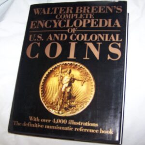 Walter Breen's Complete Encyclopedia of U.S. and Colonial Coins